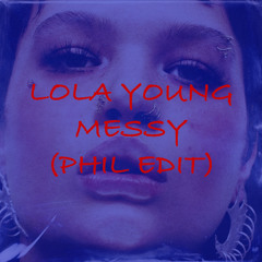 Messy - Lola Young (PHIL Edit) Extended - filtered due Copyright