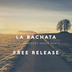 Manuel Turizo - LA BACHATA (Angel Rodriguez House Remix)
