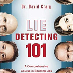 GET EBOOK 📍 Lie Detecting 101: A Comprehensive Course in Spotting Lies and Detecting