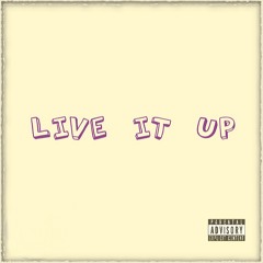 Live It Up