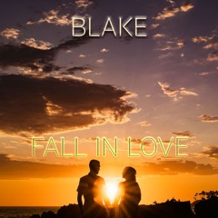 BLAKE - ‘Fall In Love’ (Piano/Deep House)