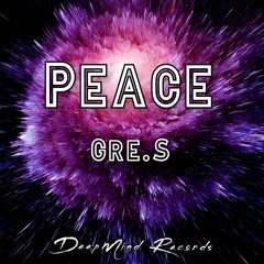 Gre.S - Peace (Original Mix)