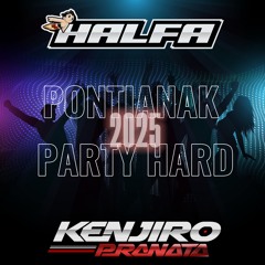 HALFA Ft KENJIRO - FUNKOT HARD PONTIANAK PARTY 2025