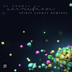 OF NORWAY - SPIRIT LIGHTS (BRUNO FROM IBIZA's Edit Of ADRIATIQUE remix)