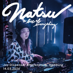 natsu | Joy Dispenser @ Hafenklang, Hamburg | Live | 14.03.26