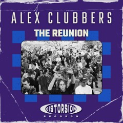 Alex Clubbers - The Reunion