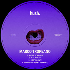 Première | Marco Tropeano - Si Te Pone Asì (Original Mix) [Hush.]