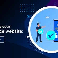 How To Secure Your Ecommerce Website - Threats And Tips