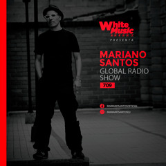 MARIANO SANTOS GLOBAL RADIO SHOW #709