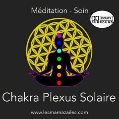 EXTRAIT "CHAKRA PLEXUS SOLAIRE" MEDITATION-SOIN DES MAMAZ'AILES
