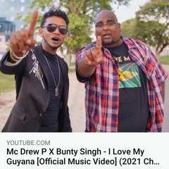 Mc Drew P X Bunty Singh - I Love My Guyana