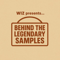 Wiz presents... Behind The Legendary Samples – feat. Bob James