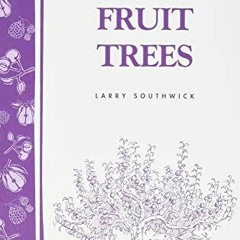 [Access] PDF EBOOK EPUB KINDLE Grafting Fruit Trees: Storey's Country Wisdom Bulletin A-35 (Storey C