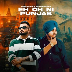 Eh Oh Ni Punjab - Deep Dubai Ft. Karan Mehra (Batala Cypher)