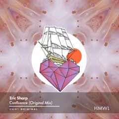 Eric Sharp - Confluence [Out Now on HMWL]