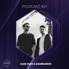 UNMUTE Podcast #21 - Alex Dam & Zambiancki
