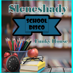 135. School Disco - Funky House