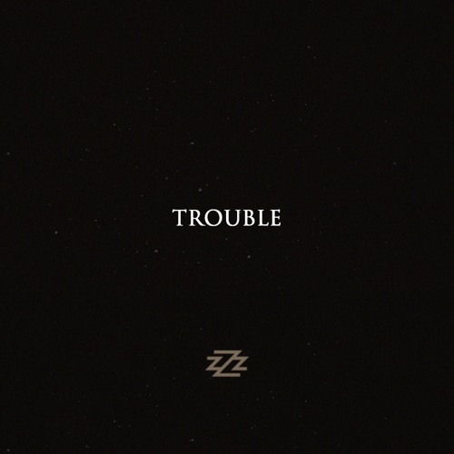 Trouble (Prod. By DXOR)