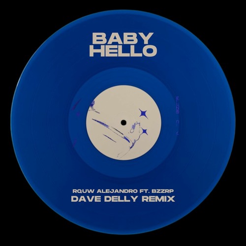 Stream Rauw Alejandro & Bizarrap - BABY HELLO (Dave Delly RMX)[FILTRED ...