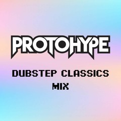 Protohype Dubstep Classics Mix