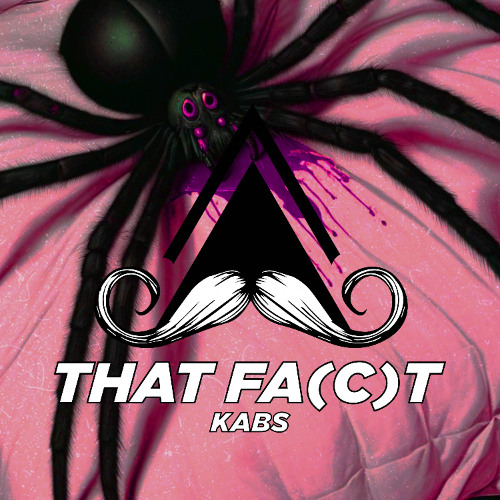 kabs - That Fa(c)t (Original Mix) [MUSTACHE CREW RECORDS]