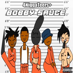 4NiggaTeers+ -Bobby Sauce Prod By . JuggRich Swayy