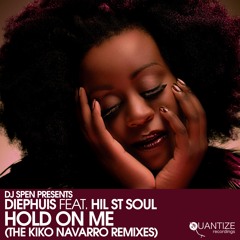 Hold On Me ~ Diephuis Feat. Hil St Soul (Kiko Navarro Funk Explosion Remix)