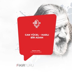 Can Yücel – Harlı bir adam