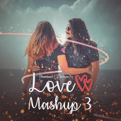 Love Mashup 3 - Shamveel