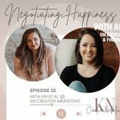 Negotiating Happiness Episode 22  Krystal Nagy @ KN Creative Marketing