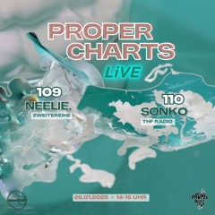 Proper Charts 109 & 110 - w/ neelie. & SONKO - 26.01.2025