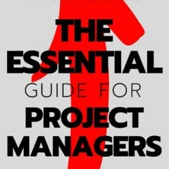 Get KINDLE 📒 The Essential Guide for Project Managers: How to Overcome Common Projec