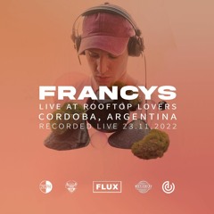 Flux | Francys (Live at Rooftop Lovers, Cordoba, Argentina)