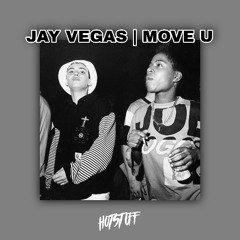 Jay Vegas - Move U