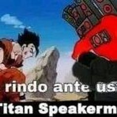 Titán Speakerman - Tema de Victoria (PICHULAZM)