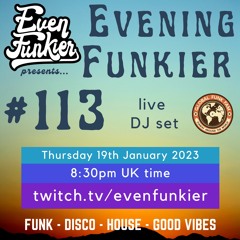Evening Funkier Episode 113 - 19th January 2023