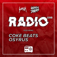 Yosh Radio 099 w/ Coke Beats & Osyrus