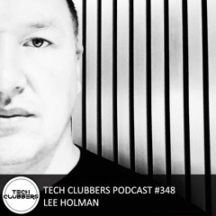 Lee Holman - Tech Clubbers Podcast #348