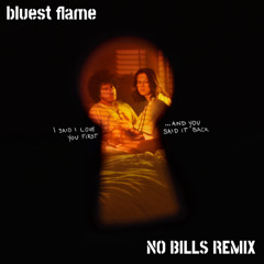 Bluest Flame (NO BILLS Remix)