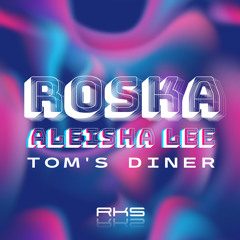 Tom's Diner (feat. Aleisha Lee)