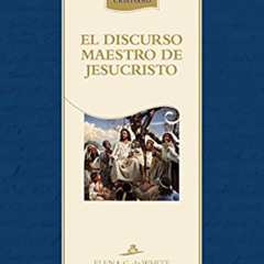 Read PDF ✅ El discurso maestro de Jesucristo (Biblioteca del hogar cristiano) (Spanis