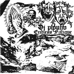Endless Fatigue