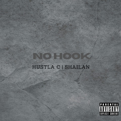 Hustla C x Shailan - No Hook