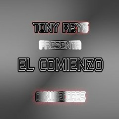 TONY REYG- El comienzo (Audio Oficial)