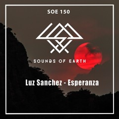 PREMIERE: Luz Sanchez - Chances (Original Mix) [Sounds Of Earth]