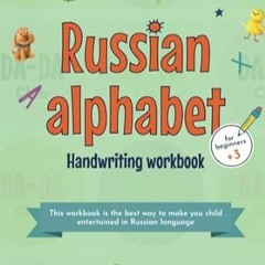 FREE [EPUB & PDF] Russian alphabet. Handwriting workbook for beginners +3