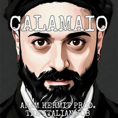Anam Hermit - Calamaio - Prod. The Italian Job
