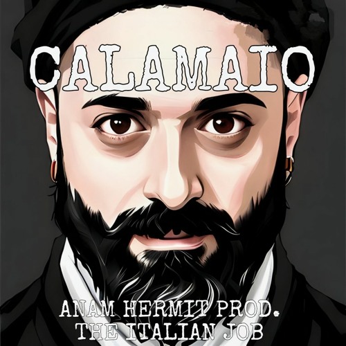 Anam Hermit - Calamaio - Prod. The Italian Job