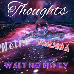 Neiro “Thoughts”( Ft. Waltnodisney& Dmurda) prod.by PTCB