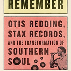 [Get] EBOOK 📨 Dreams to Remember: Otis Redding, Stax Records, and the Transformation